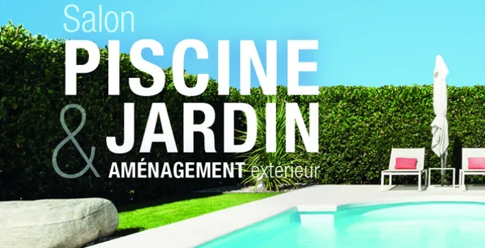 Réalisez vos projets au Salon Piscine, Jardin et Aménagement extérieur de Marseille