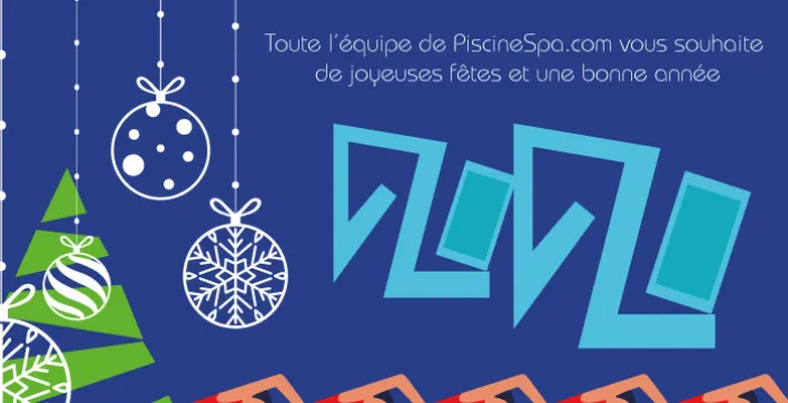 PiscineSpa.com vous souhaite de joyeuses fêtes de fin d’année !